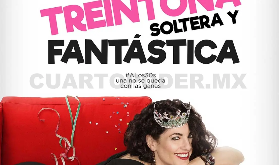 Treintona, soltera y fantástica, se lleva las entradas