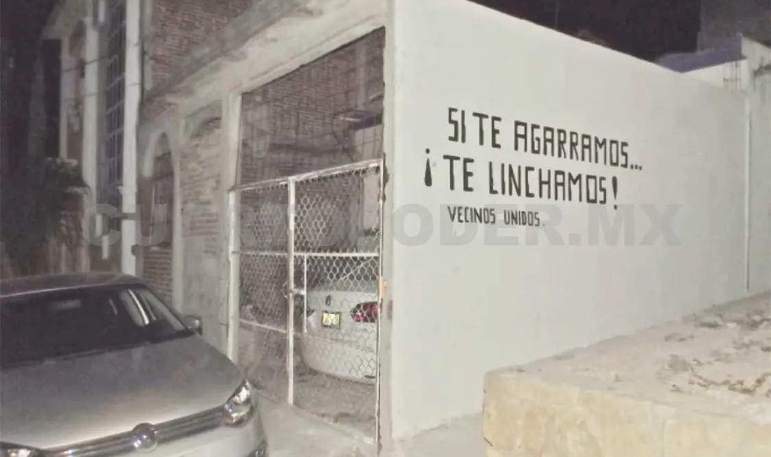 “Si te agarramos… ¡Te linchamos!”