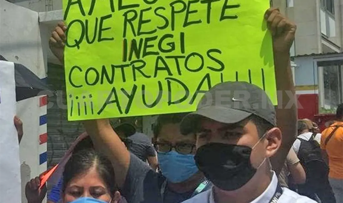 “Inegi no respeto los contratos, AMLO ¡Ayuda para que nos paguen!”, denunciaron los afectados. El Universal