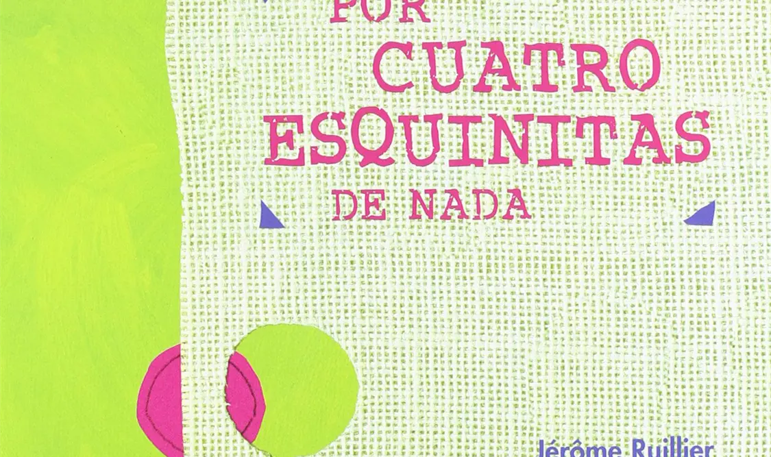 Por cuatro esquinitas de nada