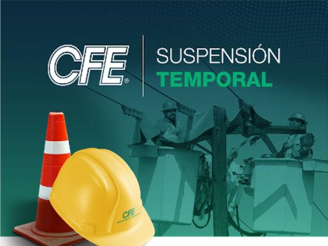 Anuncia CFE suspensión temporal del servicio