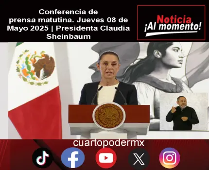 Conferencia de prensa matutina. Jueves 08 de Mayo 2025 | Presidenta Claudia Sheinbaum