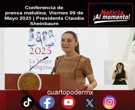 Conferencia de prensa matutina. Viernes 09 de Mayo 2025 | Presidenta Claudia Sheinbaum