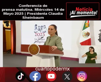 Conferencia de prensa matutina. Miércoles 14 de Mayo 2025 | Presidenta Claudia Sheinbaum