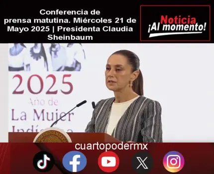 Conferencia de prensa matutina. Miércoles 21 de Mayo 2025 | Presidenta Claudia Sheinbaum