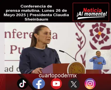 Conferencia de prensa matutina. Lunes 26 de Mayo 2025 | Presidenta Claudia Sheinbaum