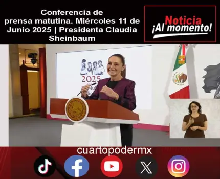 Conferencia de prensa matutina. Miércoles 11 de Junio 2025 | Presidenta Claudia Sheinbaum
