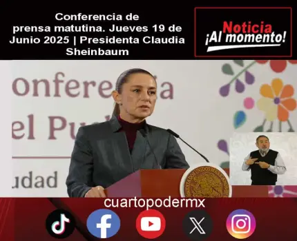 Conferencia de prensa matutina. Jueves 19 de Junio 2025 | Presidenta Claudia Sheinbaum