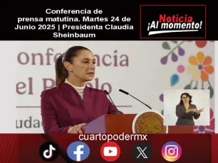 Conferencia de prensa matutina. Martes 24 de Junio 2025 | Presidenta Claudia Sheinbaum
