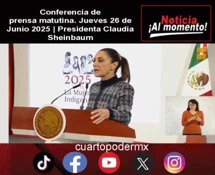Conferencia de prensa matutina. Jueves 26 de Junio 2025 | Presidenta Claudia Sheinbaum