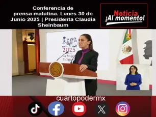 Conferencia de prensa matutina. Lunes 30 de Junio 2025 | Presidenta Claudia Sheinbaum