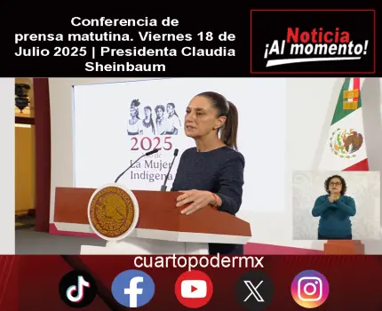 Conferencia de prensa matutina. Viernes 18 de Julio 2025 | Presidenta Claudia Sheinbaum