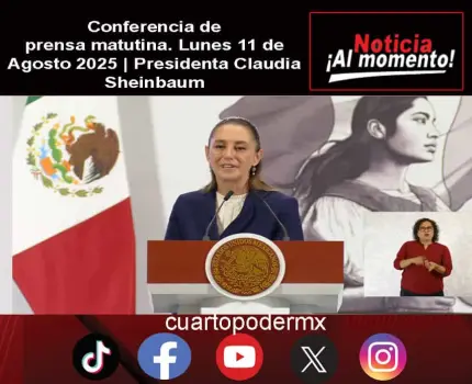 Conferencia de prensa matutina. Lunes 11 de Agosto 2025 | Presidenta Claudia Sheinbaum