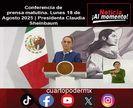 Conferencia de prensa matutina. Lunes 18 de Agosto 2025 | Presidenta Claudia Sheinbaum