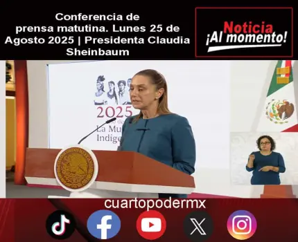 Conferencia de prensa matutina. Lunes 25 de Agosto 2025 | Presidenta Claudia Sheinbaum