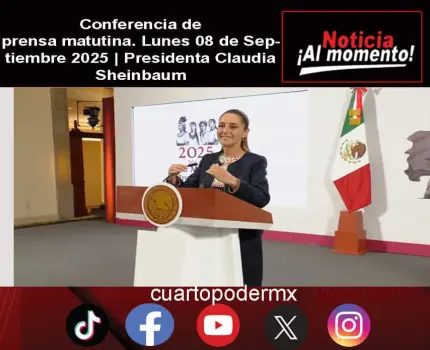 Conferencia de prensa matutina. Lunes 08 de Septiembre 2025 | Presidenta Claudia Sheinbaum