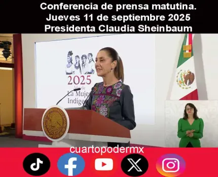 Conferencia de prensa matutina. Jueves 11 de septiembre 2025 | Presidenta Claudia Sheinbaum
