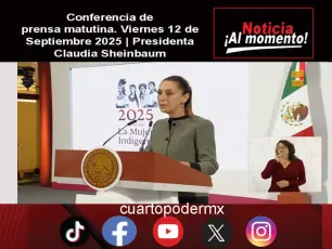 Conferencia de prensa matutina. Viernes 12 de Septiembre 2025 | Presidenta Claudia Sheinbaum