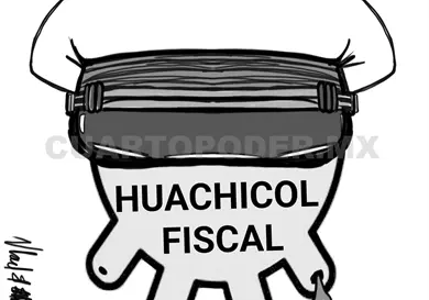 Del huachicol de gasolina al huachicol fiscal
