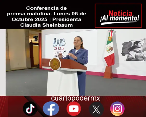 Conferencia de prensa matutina. Lunes 06 de Octubre 2025 | Presidenta Claudia Sheinbaum
