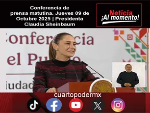 Conferencia de prensa matutina. Jueves 09 de Octubre 2025 | Presidenta Claudia Sheinbaum