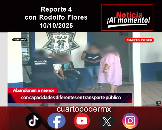 REPORTE4 | 10 10 2025 con Rodolfo Flores