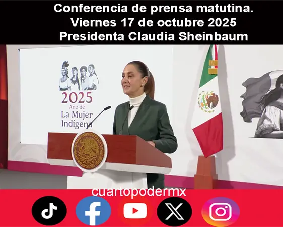 Conferencia de prensa matutina. Viernes 17 de octubre 2025 | Presidenta Claudia Sheinbaum