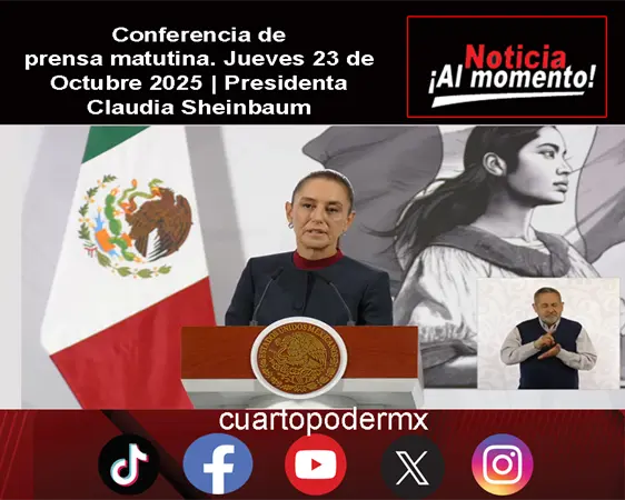 Conferencia de prensa matutina. Jueves 23 de Octubre 2025 | Presidenta Claudia Sheinbaum