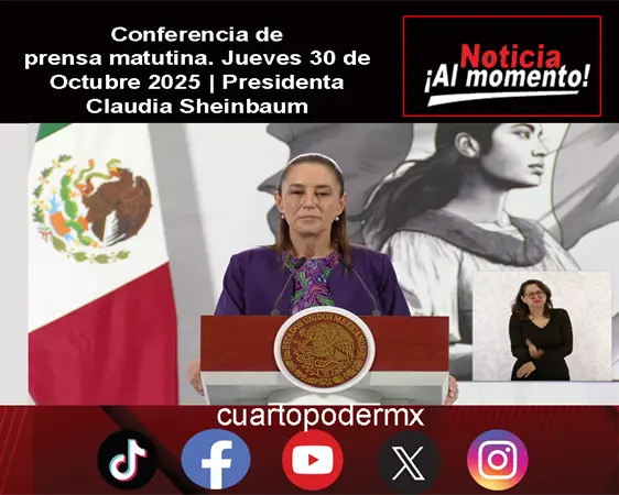 Conferencia de prensa matutina. Jueves 30 de Octubre 2025 | Presidenta Claudia Sheinbaum
 Conferencia de prensa matutina. Jueves 30 de Octubre 2025 | Presidenta Claudia Sheinbaum