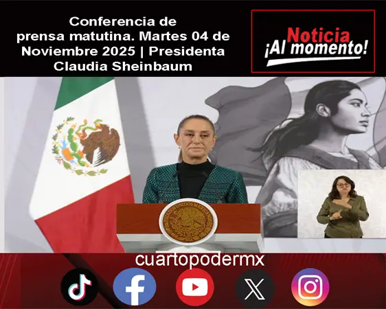 Conferencia de prensa matutina. Martes 04 de Noviembre 2025 | Presidenta Claudia Sheinbaum