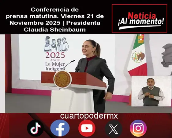 Conferencia de prensa matutina. Viernes 21 de Noviembre 2025 | Presidenta Claudia Sheinbaum