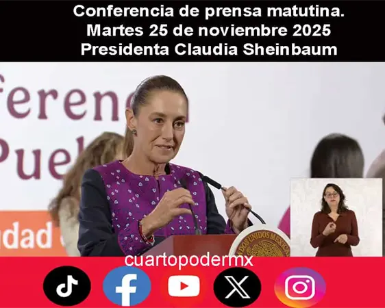 Conferencia de prensa matutina. Martes 25 de noviembre 2025 | Presidenta Claudia Sheinbaum
Conferencia de prensa matutina. Martes 25 de noviembre 2025 | Presidenta Claudia Sheinbaum