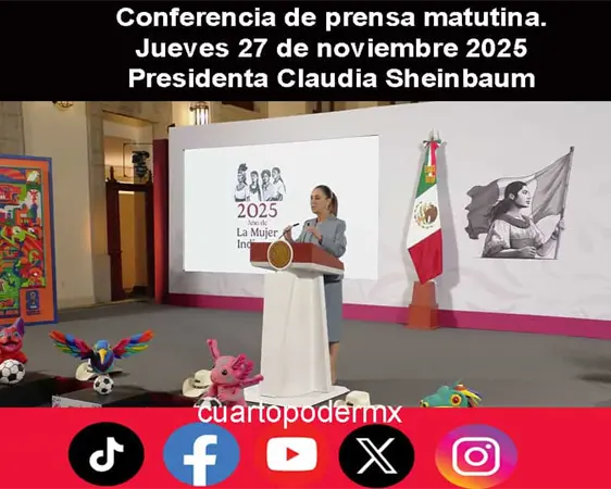 Conferencia de prensa matutina. Jueves 27 de noviembre 2025 | Presidenta Claudia Sheinbaum
Conferencia de prensa matutina. Jueves 27 de noviembre 2025 | Presidenta Claudia Sheinbaum