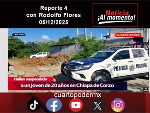 REPORTE4 | 05 12 2025 con Rodolfo Flores