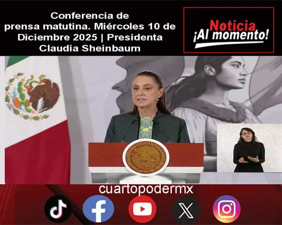 Conferencia de prensa matutina. Miércoles 10 de Diciembre 2025 | Presidenta Claudia Sheinbaum Conferencia de prensa matutina. Miércoles 10 de Diciembre 2025 | Presidenta Claudia Sheinbaum