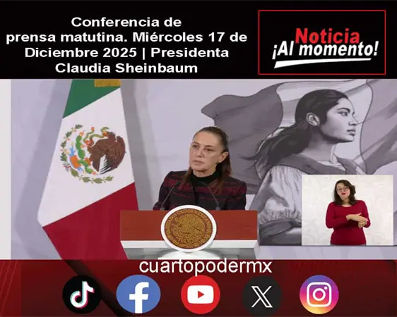 Conferencia de prensa matutina. Mi&eacute;rcoles 17 de Diciembre 2025 | Presidenta Claudia Sheinbaum