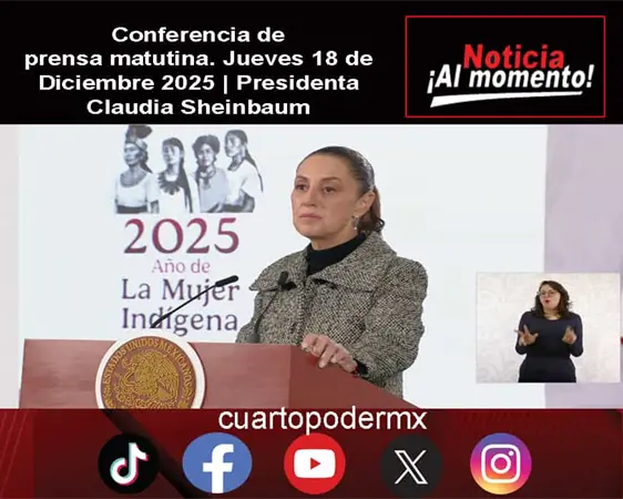 Conferencia de prensa matutina. Jueves 18 de Diciembre 2025 | Presidenta Claudia Sheinbaum
Conferencia de prensa matutina. Jueves 18 de Diciembre 2025 | Presidenta Claudia Sheinbaum
