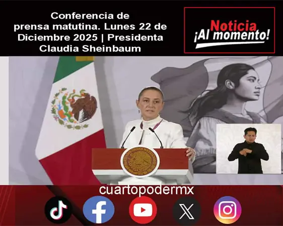 Conferencia de prensa matutina. Lunes 22 de Diciembre 2025 | Presidenta Claudia Sheinbaum