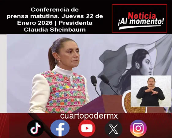 Conferencia De Prensa Matutina. Jueves 22 De Enero 2026 | Presidenta Claudia Sheinbaum
