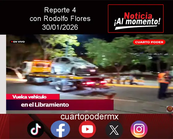 REPORTE4 | 30 01 2026 con Rodolfo Flores