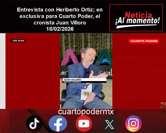 Entrevista con Heriberto Ortiz; en exclusiva para Cuarto Poder, el cronista Juan Villoro Entrevista con Heriberto Ortiz; en exclusiva para Cuarto Poder, el cronista Juan Villoro