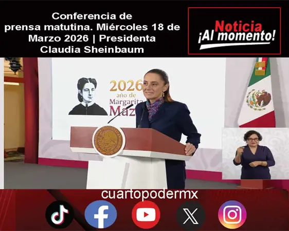 Conferencia de prensa matutina. Miércoles 18 de Marzo 2026 | Presidenta Claudia Sheinbaum
Conferencia de prensa matutina. Miércoles 18 de Marzo 2026 | Presidenta Claudia Sheinbaum