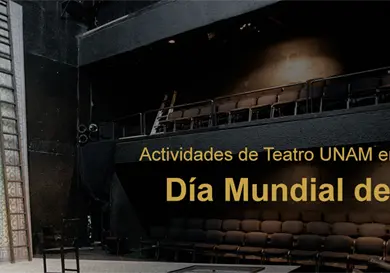 UNAM lleva al escenario temas urgentes