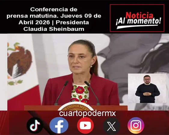 Conferencia de prensa matutina. Jueves 09 de Abril 2026 | Presidenta Claudia Sheinbaum