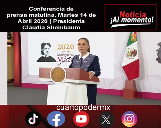 Conferencia de prensa matutina. Martes 14 de Abril 2026 | Presidenta Claudia Sheinbaum