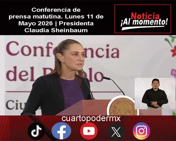 Conferencia de prensa matutina. Lunes 11 de Mayo 2026 | Presidenta Claudia Sheinbaum
