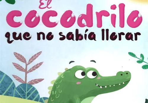 El cocodrilo que no sab&iacute;a llorar