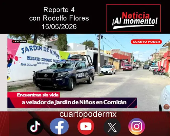 REPORTE4 | 15 05 2026 con Rodolfo Flores