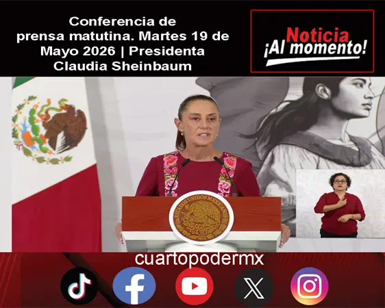 Conferencia de prensa matutina. Martes 19 de Mayo 2026 | Presidenta Claudia Sheinbaum