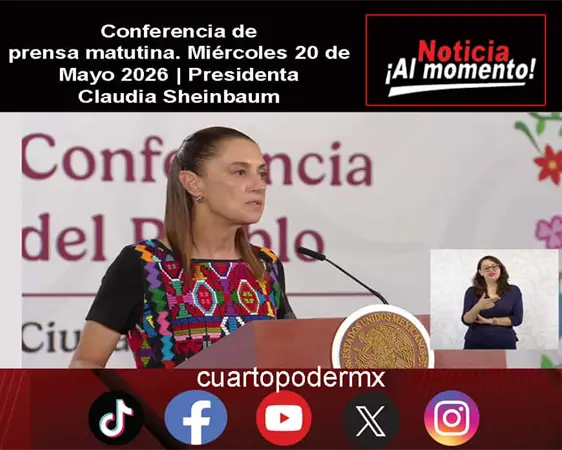Conferencia de prensa matutina. Mi&eacute;rcoles 20 de Mayo 2026 | Presidenta Claudia Sheinbaum